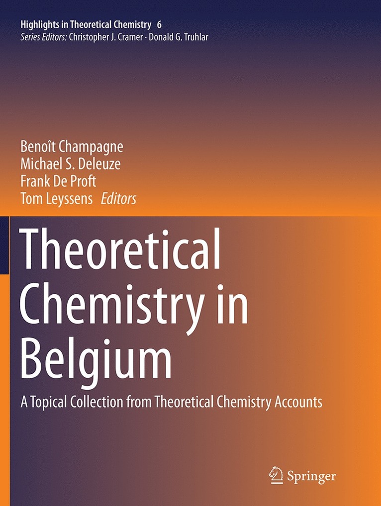 Benoît Champagne, Michael S. Deleuze, Frank De Proft, Tom Leyssens, Michael S. Champagne, Benoît - Theoretical Chemistry in Belgium, Häftad