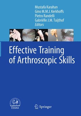 Effective Training of Arthroscopic Skills 1