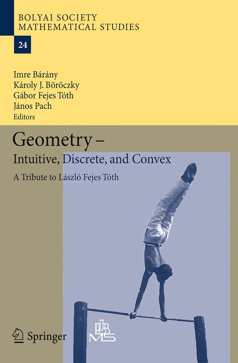 Imre Bárány, Károly Jr. Böröczky, Gábor Fejes Tóth, Janos Pach - Geometry - Intuitive, Discrete, and Convex, Häftad