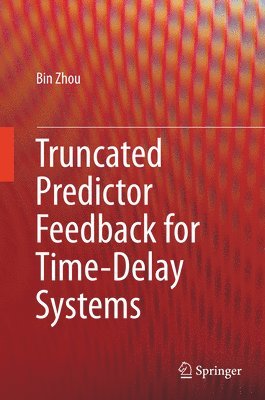 Truncated Predictor Feedback for Time-Delay Systems 1