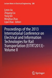 bokomslag Proceedings of the 2013 International Conference on Electrical and Information Technologies for Rail Transportation (EITRT2013)-Volume II