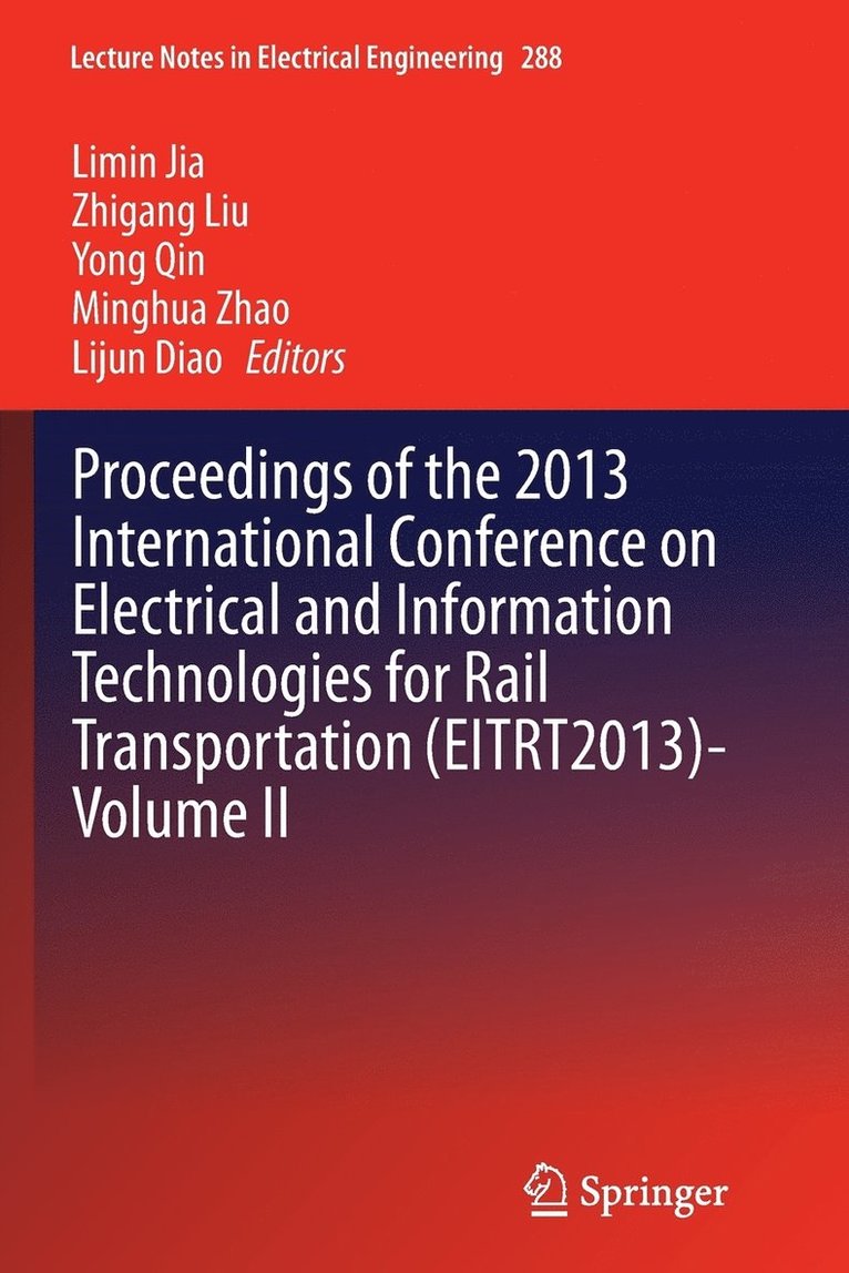 Proceedings of the 2013 International Conference on Electrical and Information Technologies for Rail Transportation (EITRT2013)-Volume II 1