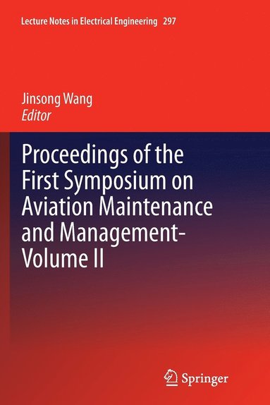 bokomslag Proceedings of the First Symposium on Aviation Maintenance and Management-Volume II