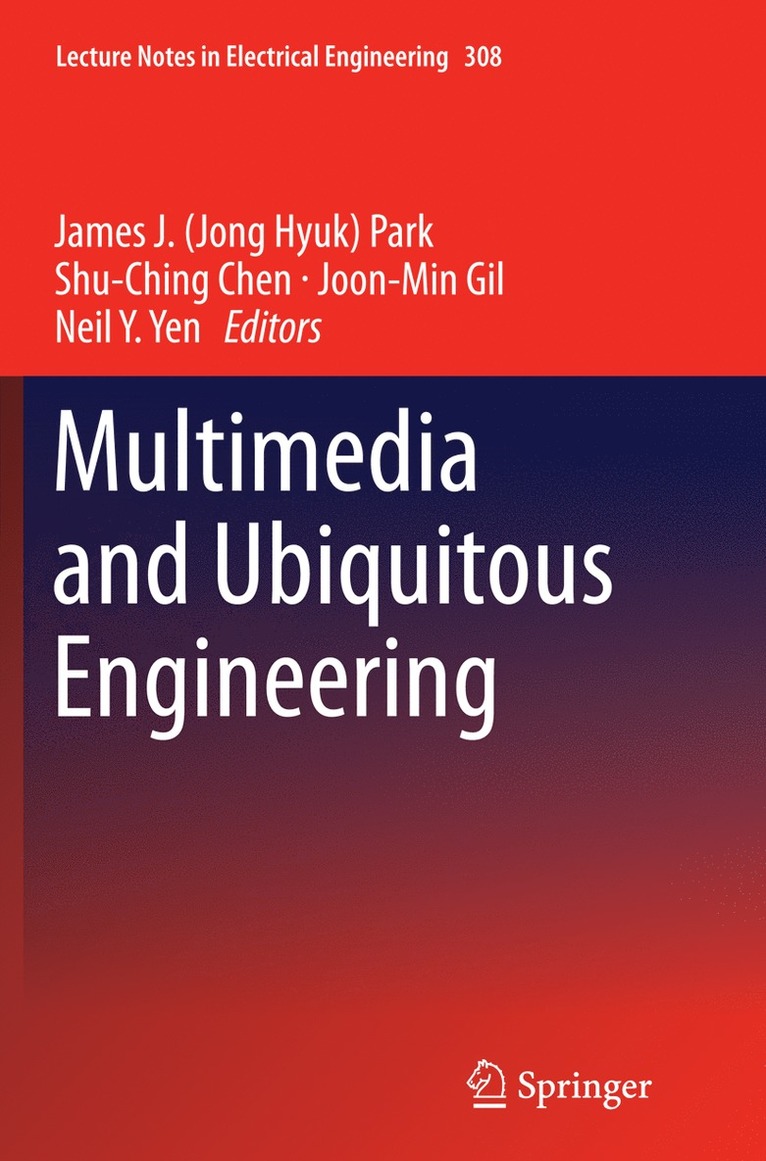 James J. (Jong Hyuk) Park, Shu-Ching Chen, Joon-Min Gil, Neil Y. Yen, James J. Park - Multimedia and Ubiquitous Engineering, Häftad