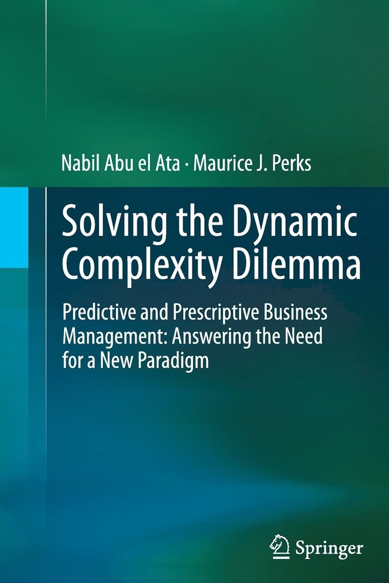 Solving the Dynamic Complexity Dilemma 1