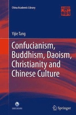 bokomslag Confucianism, Buddhism, Daoism, Christianity and Chinese Culture