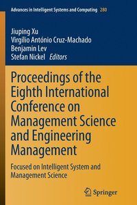 bokomslag Proceedings of the Eighth International Conference on Management Science and Engineering Management