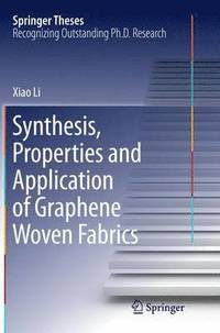 bokomslag Synthesis, Properties and Application of Graphene Woven Fabrics