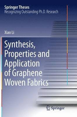 bokomslag Synthesis, Properties and Application of Graphene Woven Fabrics