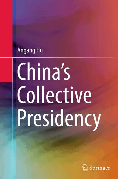 Angang Hu - China’s Collective Presidency, Häftad