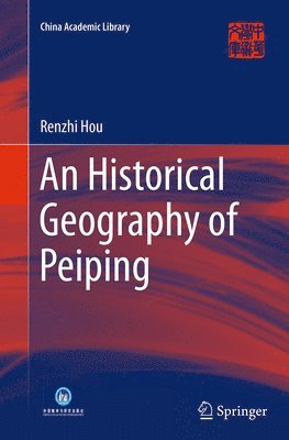 bokomslag Historical Geography of Peiping