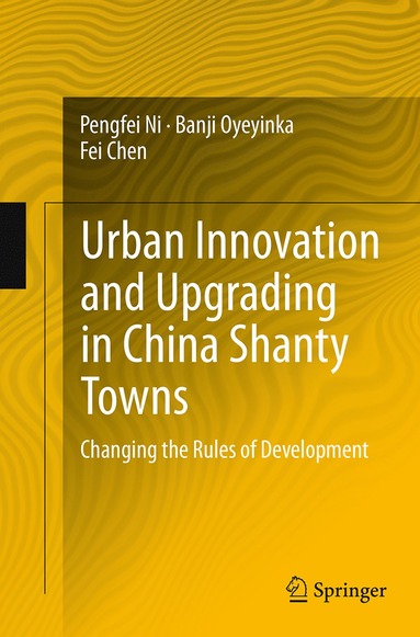 bokomslag Urban Innovation and Upgrading in China Shanty Towns