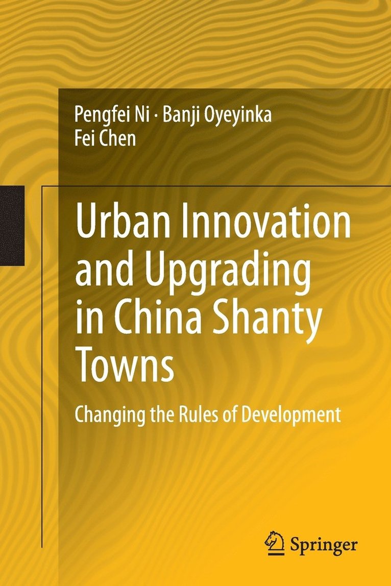 Urban Innovation and Upgrading in China Shanty Towns 1