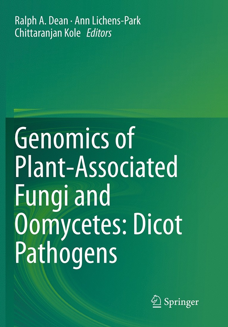 Ralph A. Dean, Ann Lichens-Park, Chittaranjan Kole, Ralph a. Dean - Genomics of Plant-Associated Fungi and Oomycetes: Dicot Pathogens, Häftad