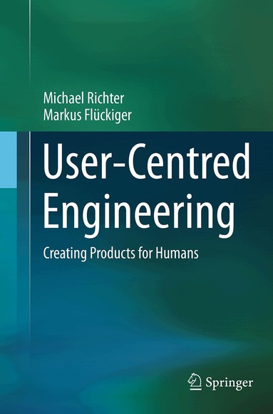 Michael Richter, Markus Flückiger - User-Centred Engineering, Häftad