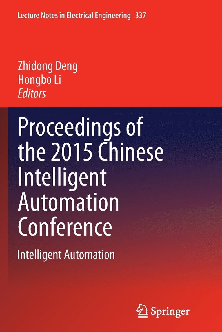 Proceedings of the 2015 Chinese Intelligent Automation Conference 1