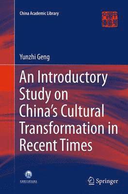 An Introductory Study on China's Cultural Transformation in Recent Times 1