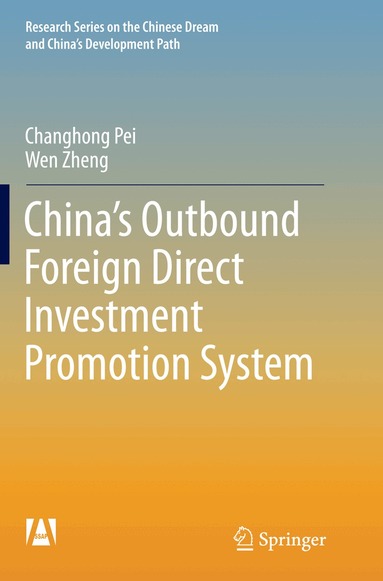 Changhong Pei, Wen Zheng - China’s Outbound Foreign Direct Investment Promotion System, Häftad