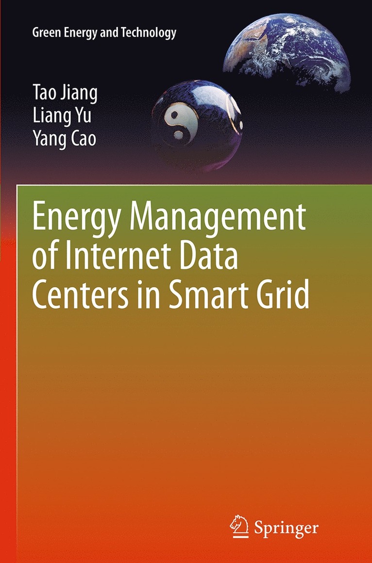 Tao Jiang, Liang Yu, Yang Cao - Energy Management of Internet Data Centers in Smart Grid, Häftad