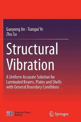 Guoyong Jin, Tiangui Ye, Zhu Su - Structural Vibration, Häftad
