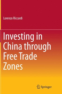 bokomslag Investing in China through Free Trade Zones