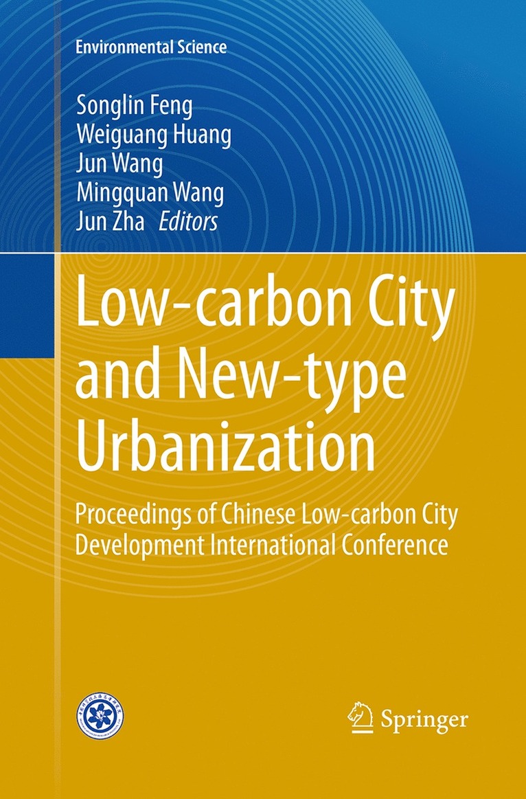 Songlin Feng, Weiguang Huang, Jun Wang, Mingquan Wang, Jun Zha - Low-carbon City and New-type Urbanization, Häftad