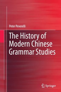 bokomslag The History of Modern Chinese Grammar Studies