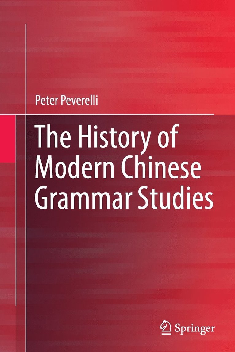 The History of Modern Chinese Grammar Studies 1