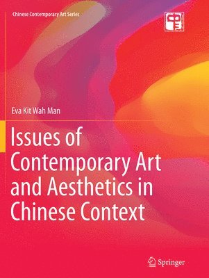 bokomslag Issues of Contemporary Art and Aesthetics in Chinese Context