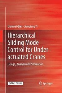 bokomslag Hierarchical Sliding Mode Control for Under-actuated Cranes