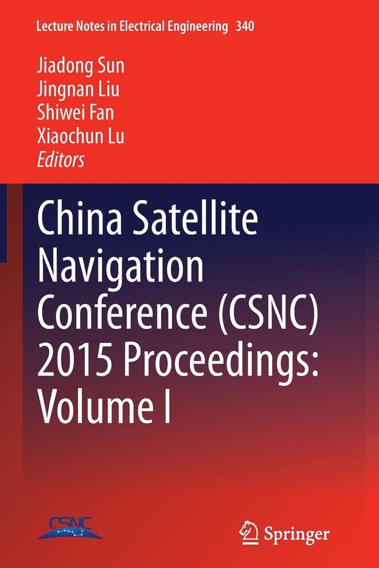 China Satellite Navigation Conference (CSNC) 2015 Proceedings: Volume I 1