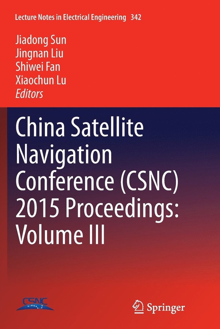 China Satellite Navigation Conference (CSNC) 2015 Proceedings: Volume III 1