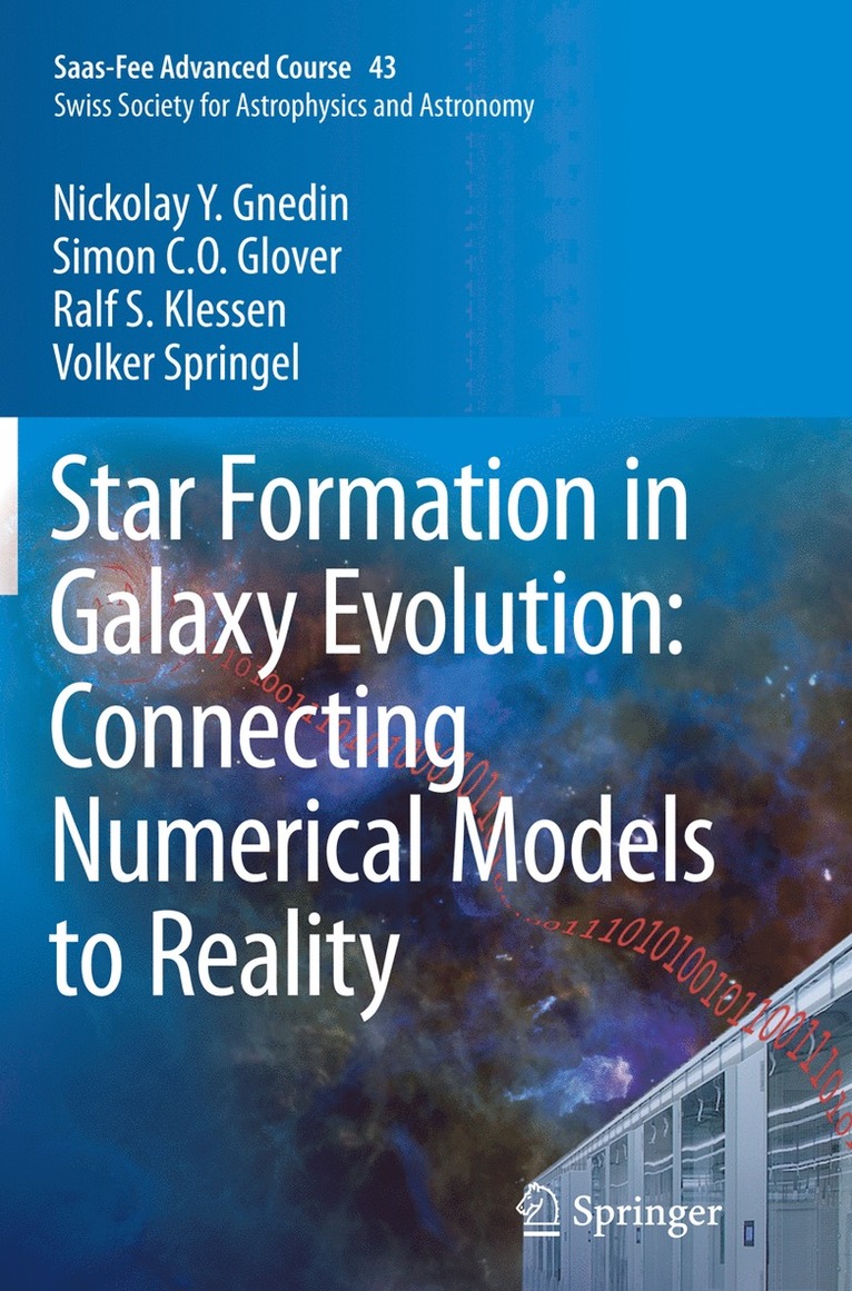 Nickolay Y. Gnedin, Simon C. O. Glover, Ralf S. Klessen, Volker Springel, Yves Revaz, Pascale Jablonka, Romain Teyssier, Lucio Mayer - Star Formation in Galaxy Evolution: Connecting Numerical Models to Reality, Häftad