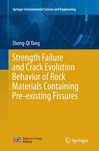 bokomslag Strength Failure and Crack Evolution Behavior of Rock Materials Containing Pre-existing Fissures