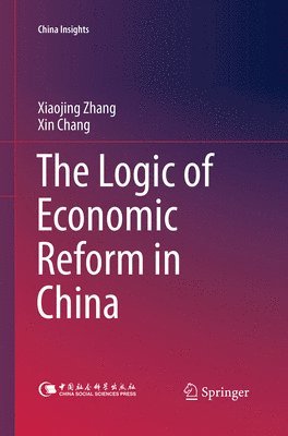 bokomslag The Logic of Economic Reform in China