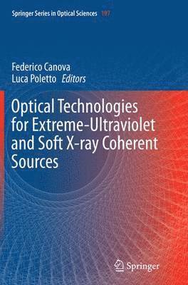 bokomslag Optical Technologies for Extreme-Ultraviolet and Soft X-ray Coherent Sources