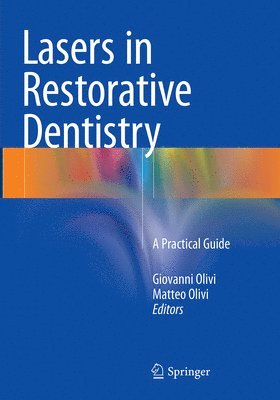 Giovanni Olivi, Matteo Olivi - Lasers in Restorative Dentistry, Häftad
