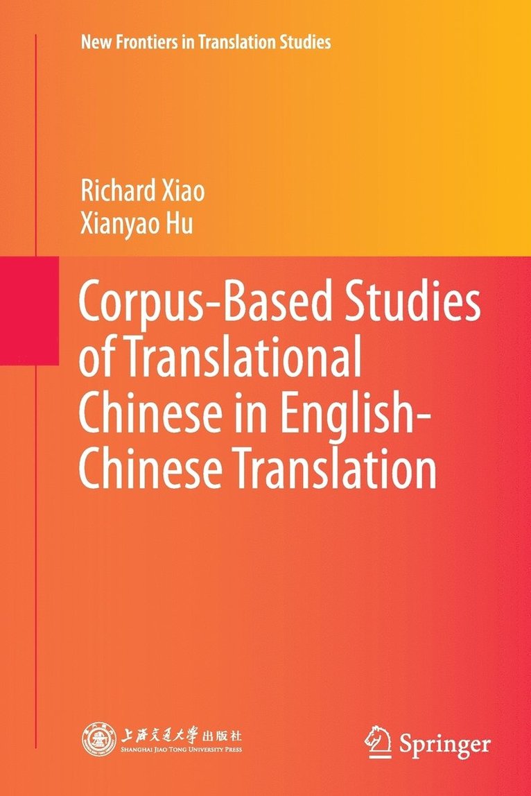 Corpus-Based Studies of Translational Chinese in English-Chinese Translation 1