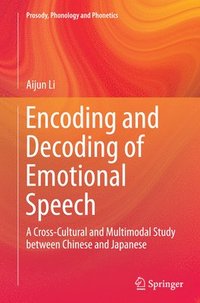 bokomslag Encoding and Decoding of Emotional Speech