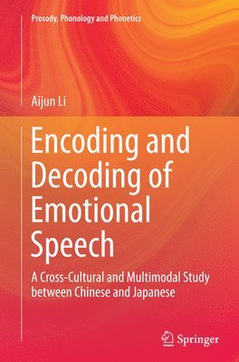 bokomslag Encoding and Decoding of Emotional Speech