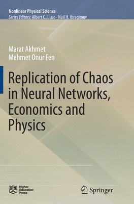 Replication of Chaos in Neural Networks, Economics and Physics 1