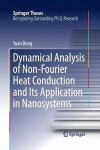 bokomslag Dynamical Analysis of Non-Fourier Heat Conduction and Its Application in Nanosystems