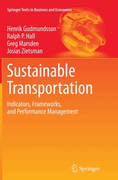 Henrik Gudmundsson, Ralph P. Hall, Greg Marsden, Josias Zietsman - Sustainable Transportation, Häftad