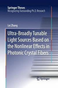 bokomslag Ultra-Broadly Tunable Light Sources Based on the Nonlinear Effects in Photonic Crystal Fibers