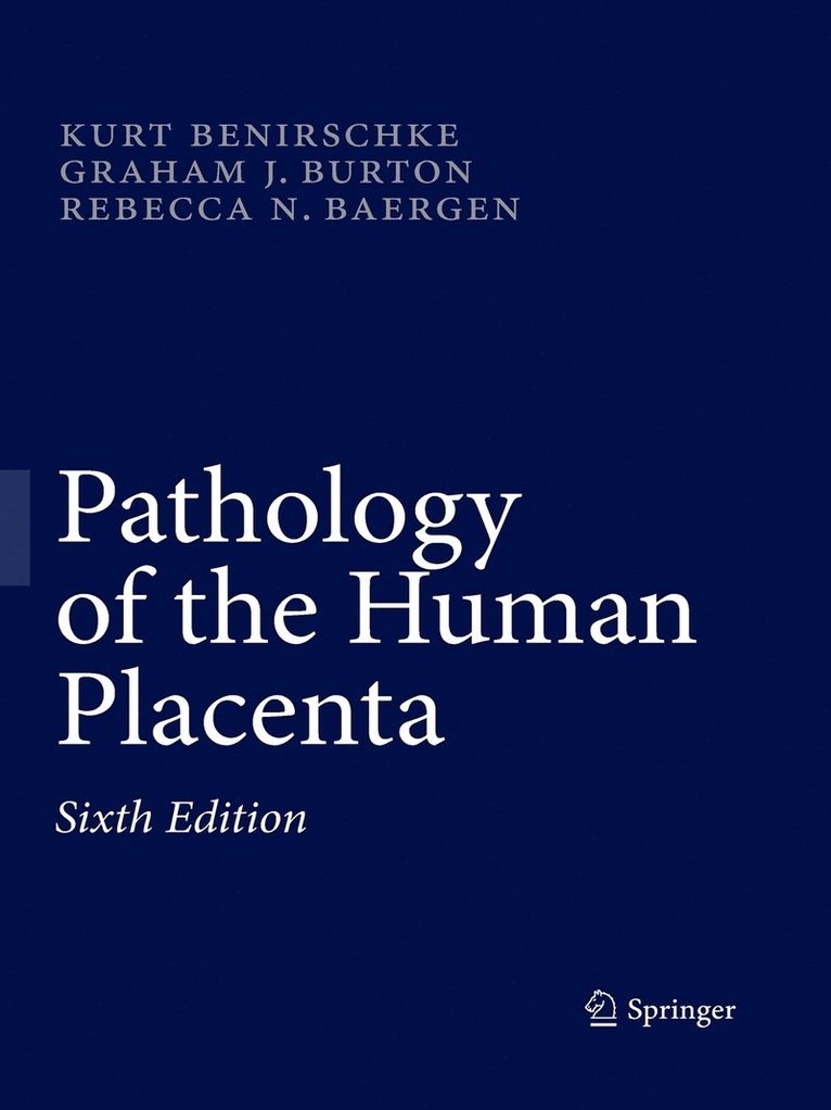 Pathology of the Human Placenta 1