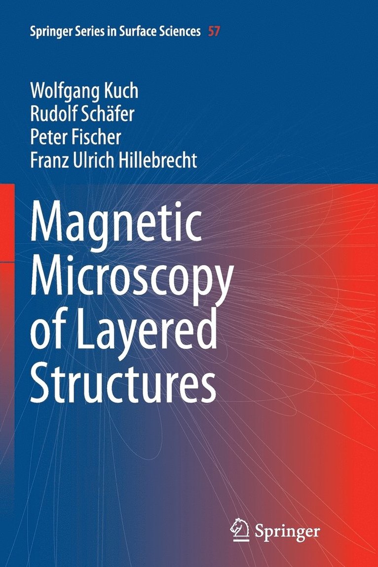 Wolfgang Kuch, Rudolf Schäfer, Peter Fischer, Franz Ulrich Hillebrecht - Magnetic Microscopy of Layered Structures, Häftad
