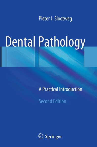Pieter Slootweg - Dental Pathology, Häftad