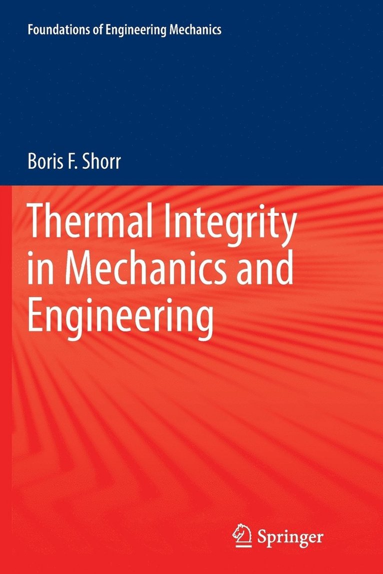 Thermal Integrity in Mechanics and Engineering 1