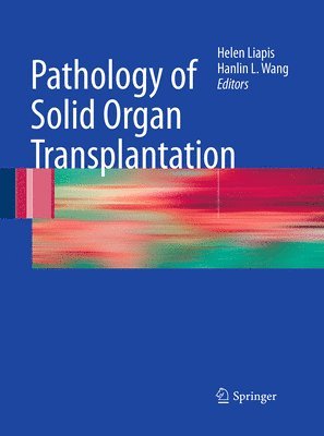 Helen Liapis, Hanlin L. Wang - Pathology of Solid Organ Transplantation, Häftad
