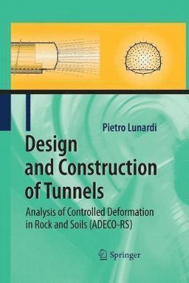 Pietro Lunardi - Design and Construction of Tunnels, Häftad